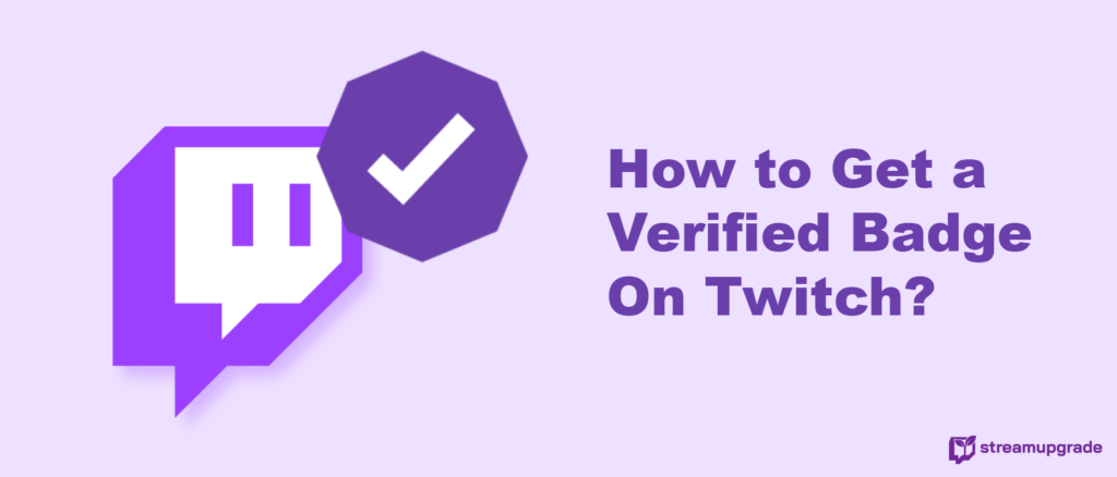 Get a Verified Badge On Twitch